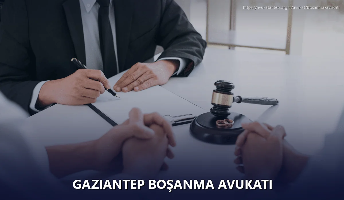 Gaziantep Boşanma Avukatı