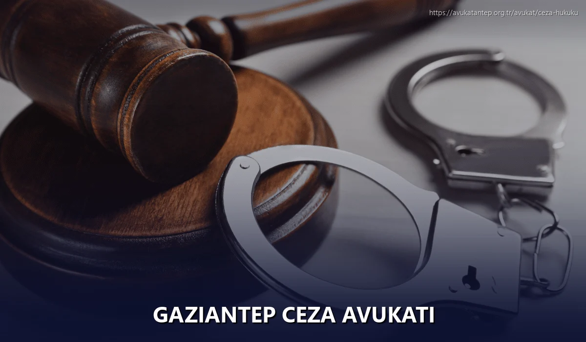 Gaziantep Ceza Avukatı