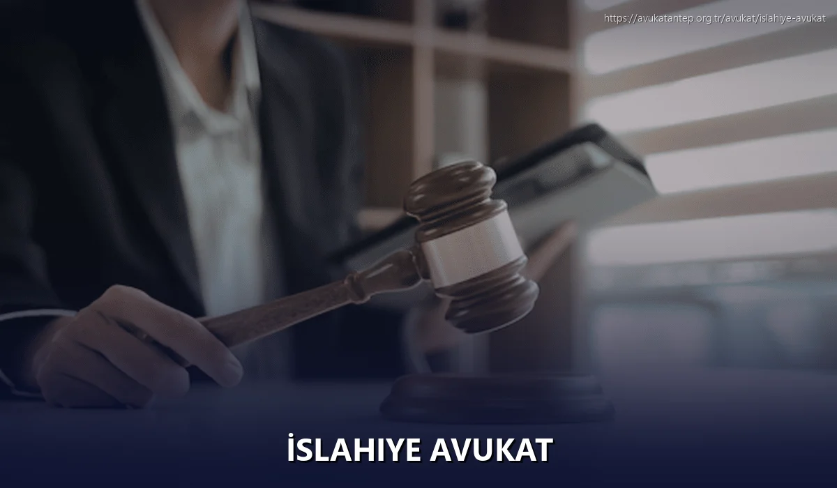 İslahiye Avukat