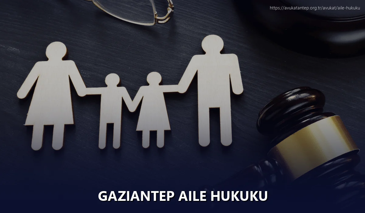 Gaziantep Aile Hukuku