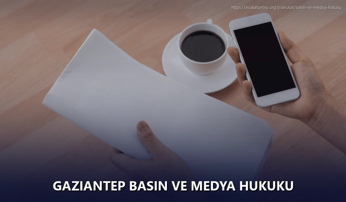 Gaziantep Basın ve Medya Hukuku