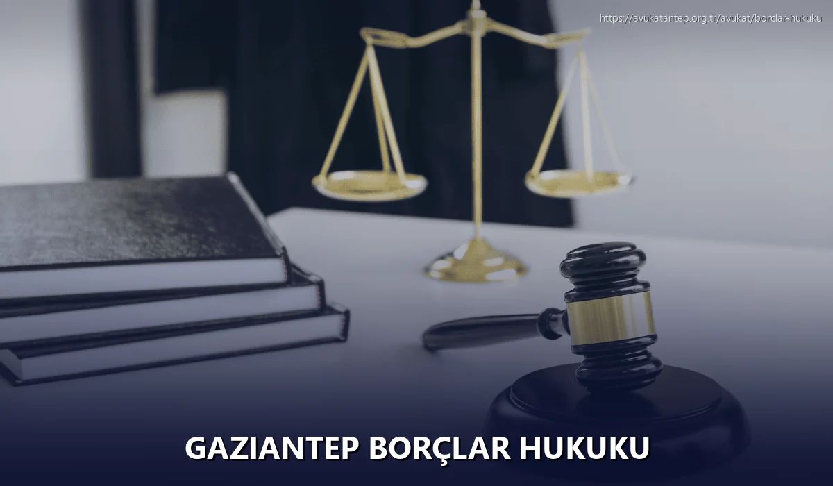 Gaziantep Borçlar Hukuku