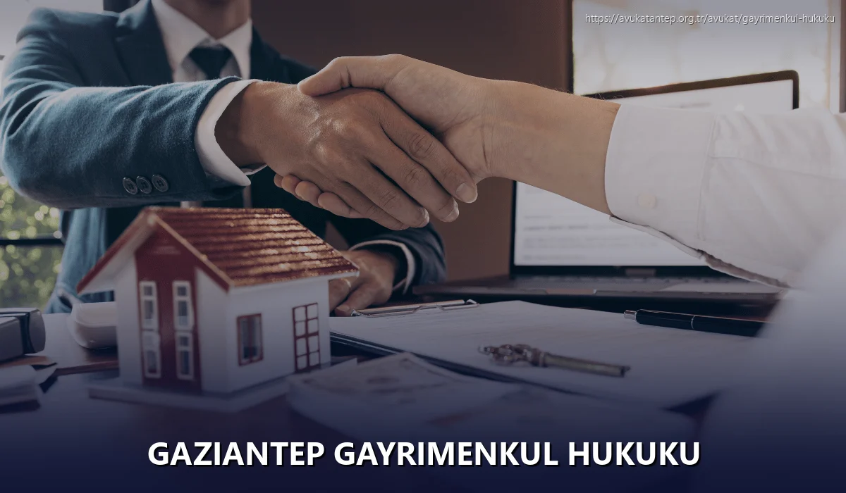Gaziantep Gayrimenkul Hukuku